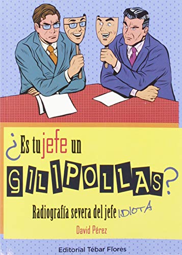 Stock image for ES TU JEFE UN GILIPOLLAS? for sale by Siglo Actual libros