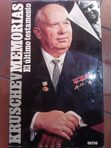Imagen de archivo de Nikita Kruschev: Memorias, El Último Testamento (Khrushchev Remembers: The Last Testament) a la venta por Guido Soroka Bookseller