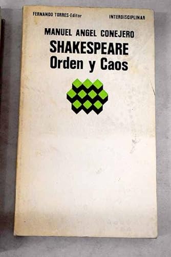 Shakespeare, orden y caos (Interdisciplinar ; 3) (Spanish Edition) (9788473660297) by Manuel Ãngel Conejero DionÃ­s-Bayer