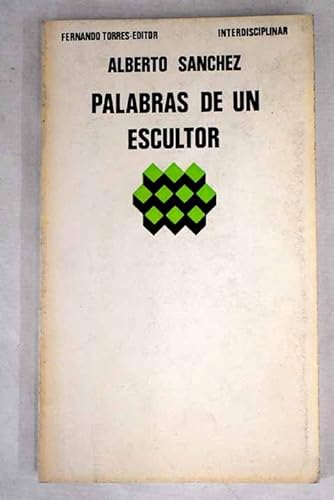 Palabras de un escultor (Interdisciplinar ; 12) (Spanish Edition) (9788473660440) by Alberto