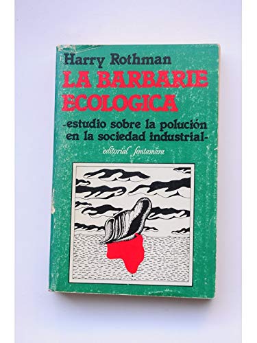 Stock image for Barbarie ecolgica, la for sale by Librera Prez Galds