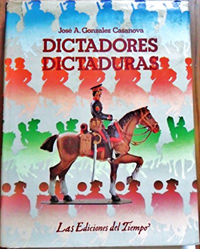 DICTADORES, DICTADURAS