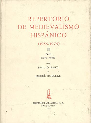 Stock image for Repertorio de Medievalismo Hispnico (1955-1975). Vol. III: N-R (3675-4885) for sale by La Librera, Iberoamerikan. Buchhandlung