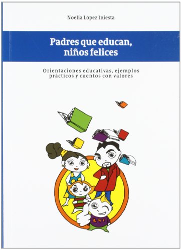 Stock image for PADRES QUE EDUCAN, NIOS FELICES for sale by medimops