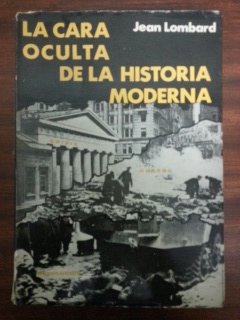 Stock image for La cara oculta de la historia moderna. Tomo III. El ciclo infernal . Crisis guerra y revolucin for sale by Librera Antonio Azorn