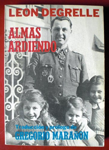 Imagen de archivo de Len Degrelle: Almas Ardiendo. Notas de Paz, de Guerra y de Exilio a la venta por Hamelyn