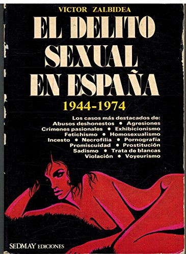 9788473800624: El delito sexual en Espaa: 1944-1974