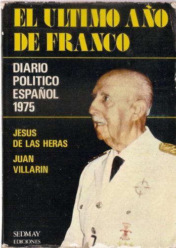 EL ULTIMO AÑO DE FRANCO. Diario politico español 1975