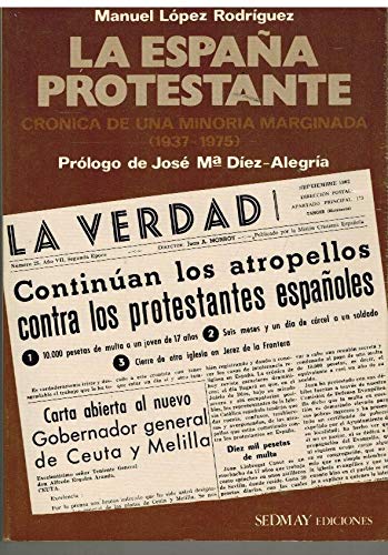 Stock image for La Espan?a protestante: Cro?nica de una minori?a marginada (1937-1975) (Spanish Edition) for sale by Iridium_Books