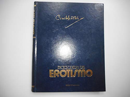 Stock image for Enciclopedia del erotismo. Tomo I (AACHEN-CAROZO). for sale by Librera y Editorial Renacimiento, S.A.