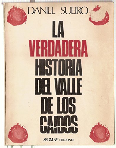 9788473802154: LA VERDADERA HISTORIA DEL VALLE DE LOS CAIDOS