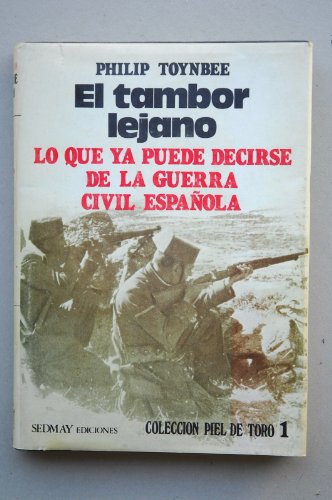 9788473802420: EL TAMBOR LEJANO, LO QUE PUEDE DECIRSA DE LA GUERRA CIVIL ESPAOLA