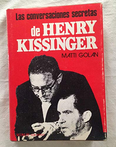 Imagen de archivo de LAS CONVERSACIONES SECRETAS DE HENRY KISSINGER a la venta por Libros Ramban