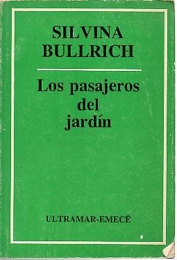 Stock image for Los pasajeros del jardin. for sale by Libros del cuervo