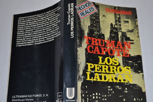 Los Perros Ladran: Personajes Publicos y Lugares Privados (The Dogs Bark) (9788473860598) by Truman Capote