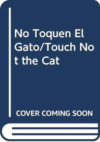 9788473863049: No Toquen El Gato/Touch Not the Cat