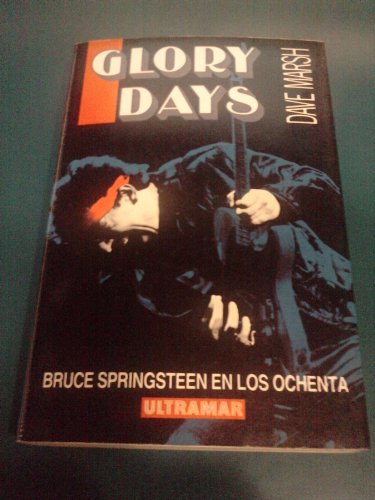 Stock image for Glory Days : Bruce Springsteen en los 80 for sale by Hamelyn