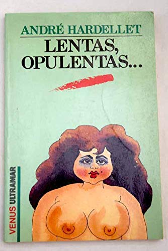 Imagen de archivo de Lentas, opulentas a la venta por medimops