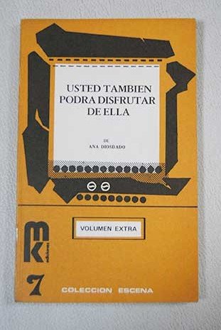 9788473890076: Usted también podrá disfrutar de ella (Colección Escena) (Spanish Edition)