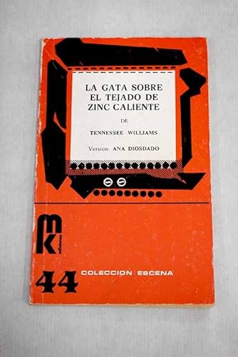 La Gata Sobre El Tejado de Zinc Caliente (Spanish Edition) (9788473890403) by Williams, Tennessee