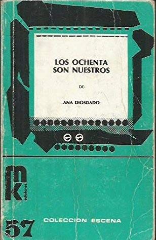 Imagen de archivo de Los ochenta son nuestros (Coleccion Escena) (Spanish Edition) a la venta por Lot O'Books