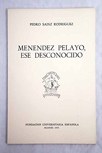 Beispielbild fr MENNDEZ PELAYO, ESE DESCONOCIDO zum Verkauf von KALAMO LIBROS, S.L.