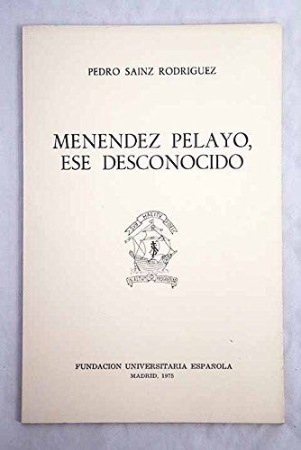 Stock image for MENNDEZ PELAYO, ESE DESCONOCIDO for sale by KALAMO LIBROS, S.L.