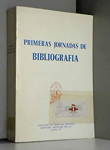 Stock image for Primeras Jornadas de Bibliografia: Celebradas los dias 24 al 26 de mayo de 1976 en la Fundacion Universitaria Espanola (Publicaciones de la . Documentacion actual 4) for sale by Zubal-Books, Since 1961