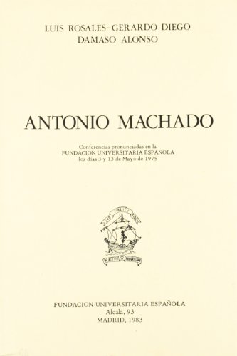 Antonio Machado (9788473920360) by Rosales, Luis; Alonso, DÃ¡maso; Diego, Gerardo