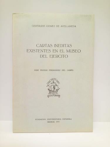Imagen de archivo de CARTAS INEDITAS EXISTENTES EN EL MUSEO DEL EJRCITO a la venta por CA Libros