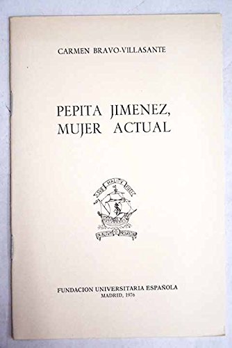 9788473920964: Pepita Jimnez, una mujer actual: 39 (Publicaciones de la Fundacin Universitaria Espaola. Conferencias)