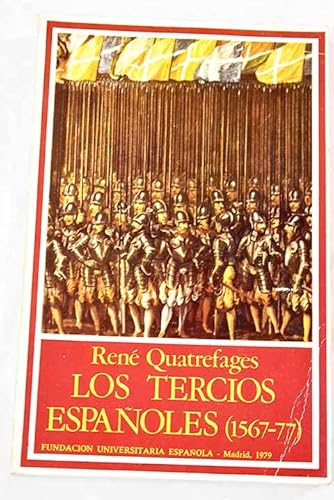 Imagen de archivo de Los tercios espan?oles (1567-1577) (Publicaciones de la Fundacio?n Universitaria Espan?ola) (Spanish Edition) a la venta por Iridium_Books