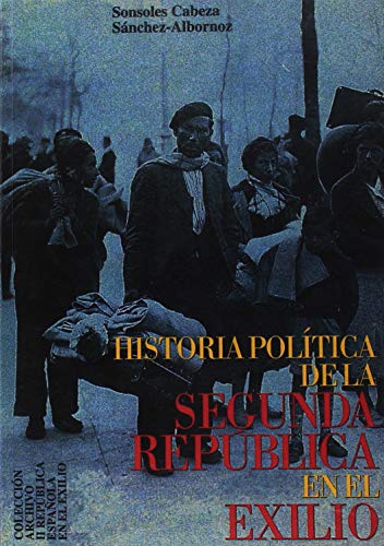 Imagen de archivo de HISTORIA POLTICA DE LA SEGUNDA REPBLICA EN EL EXILIO a la venta por KALAMO LIBROS, S.L.