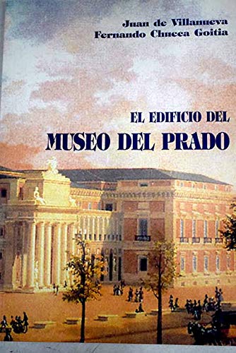 Imagen de archivo de EDIFICIO DEL MUSEO DEL PRADO a la venta por KALAMO LIBROS, S.L.