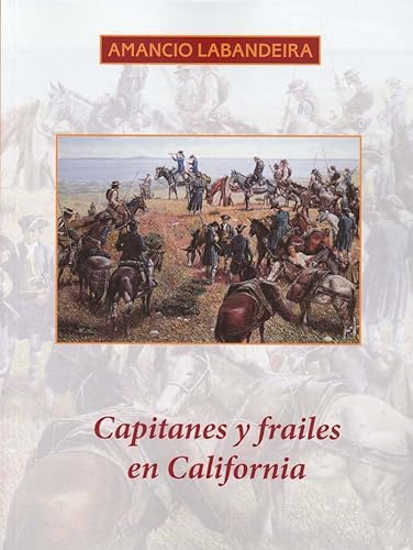 Imagen de archivo de CAPITANES Y FRAILES EN CALIFORNIA a la venta por KALAMO LIBROS, S.L.