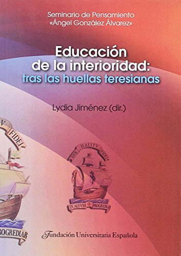 Imagen de archivo de EDUCACIN DE LA INTERIORIDAD: TRAS LAS HUELLAS TERESIANAS a la venta por KALAMO LIBROS, S.L.
