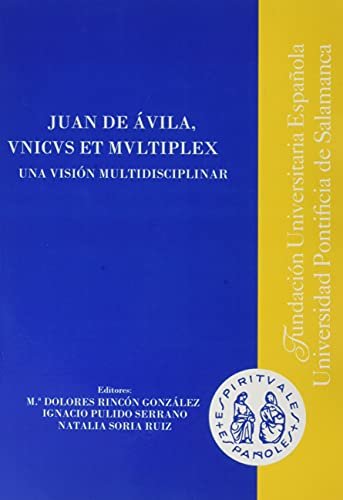 Imagen de archivo de JUAN DE VILA, UNICUS ET MULTIPLEX: Una visin multidisciplinar a la venta por KALAMO LIBROS, S.L.