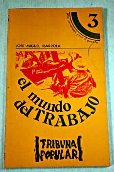 9788473930369: El mundo del trabajo (Tribuna popular ; 3) (Spanish Edition)