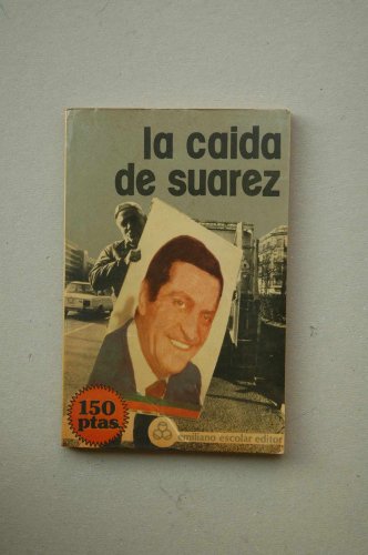 Imagen de archivo de La cada de Surez / Ricardo Cid, Santiago Prez Daz, Jos Luis Martnez, Jos Angel Esteban a la venta por medimops