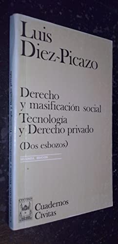 Stock image for Derecho y masificacio n social ; tecnologi a y derecho privado: (dos esbozos) (Cuadernos Civitas) (Spanish Edition) for sale by dsmbooks