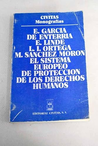 Imagen de archivo de El Sistema europeo de proteccin de los Derechos Humanos a la venta por Almacen de los Libros Olvidados