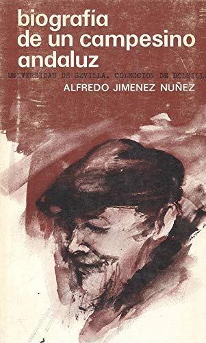 Stock image for Biograf a de un campesino andaluz: La historia oral como etnograf a (Coleccin de bolsillo) Jimnez Nez, Alfredo. for sale by VANLIBER