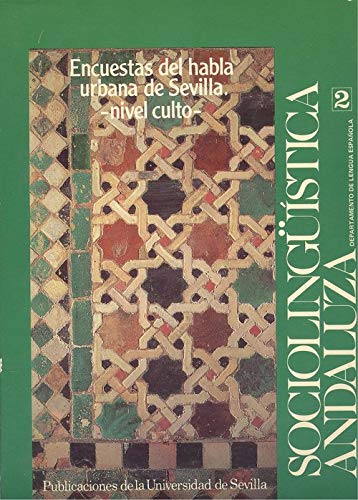 Stock image for Sociolingistica Andaluza : Encuestas Del Habla Urbana de Sevilla for sale by Better World Books Ltd