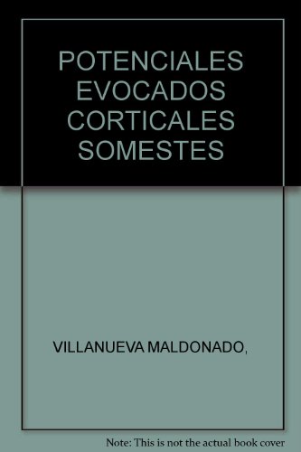 Beispielbild fr POTENCIALES EVOCADOS CORTICALES SOMESTSICOS EN LA NORMALIDAD zum Verkauf von Zilis Select Books