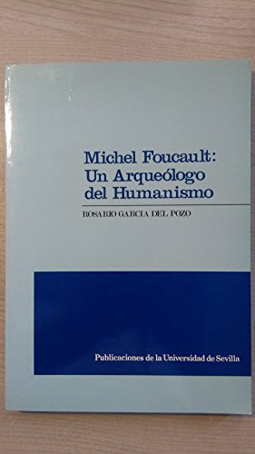 Beispielbild fr MICHEL FOUCAULT, UN ARQUEOLOGO DEL HUMANISMO zum Verkauf von Iridium_Books