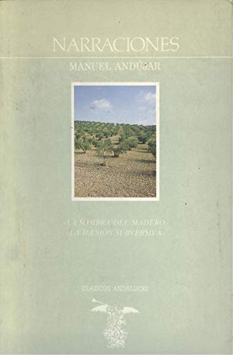 Imagen de archivo de NARRACIONES: LA SOMBRA DEL MADERO Y LA ILUSION SUB a la venta por Iridium_Books