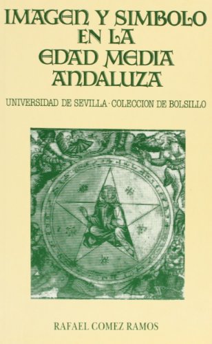Stock image for IMAGEN Y SIMBOLO EN LA EDAD MEDIA ANDALUZA for sale by Librera Rola Libros