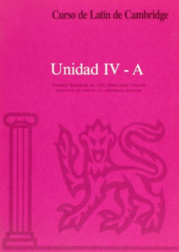 Stock image for Curso de Latn de Cambridge Libro del Alumno Unidad IV-A: Versin espaola: 22.5 (Manuales Universitarios) Hernndez Vizuete, Jos for sale by VANLIBER