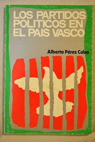 Stock image for Los partidos polticos en el Pas Vasco: aproximacin a su estudio for sale by ZuiaBooks