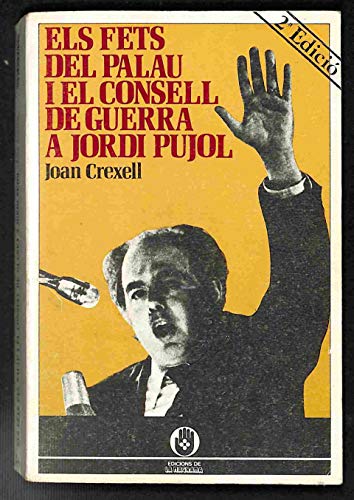 Beispielbild fr Fets Del Palau I el Consell de Guerra a Jordi Pujol, Els zum Verkauf von Hamelyn